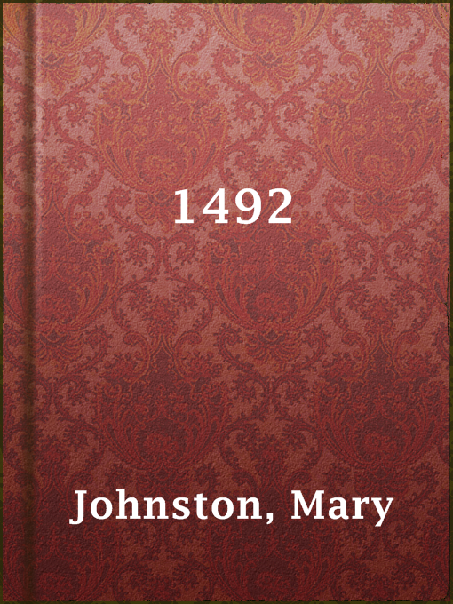 Title details for 1492 by Mary Johnston - Available